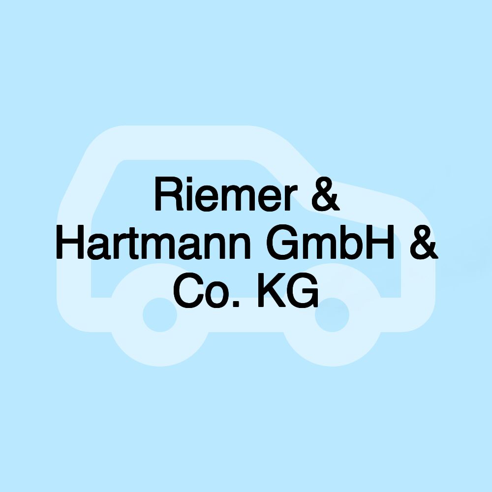 Riemer & Hartmann GmbH & Co. KG