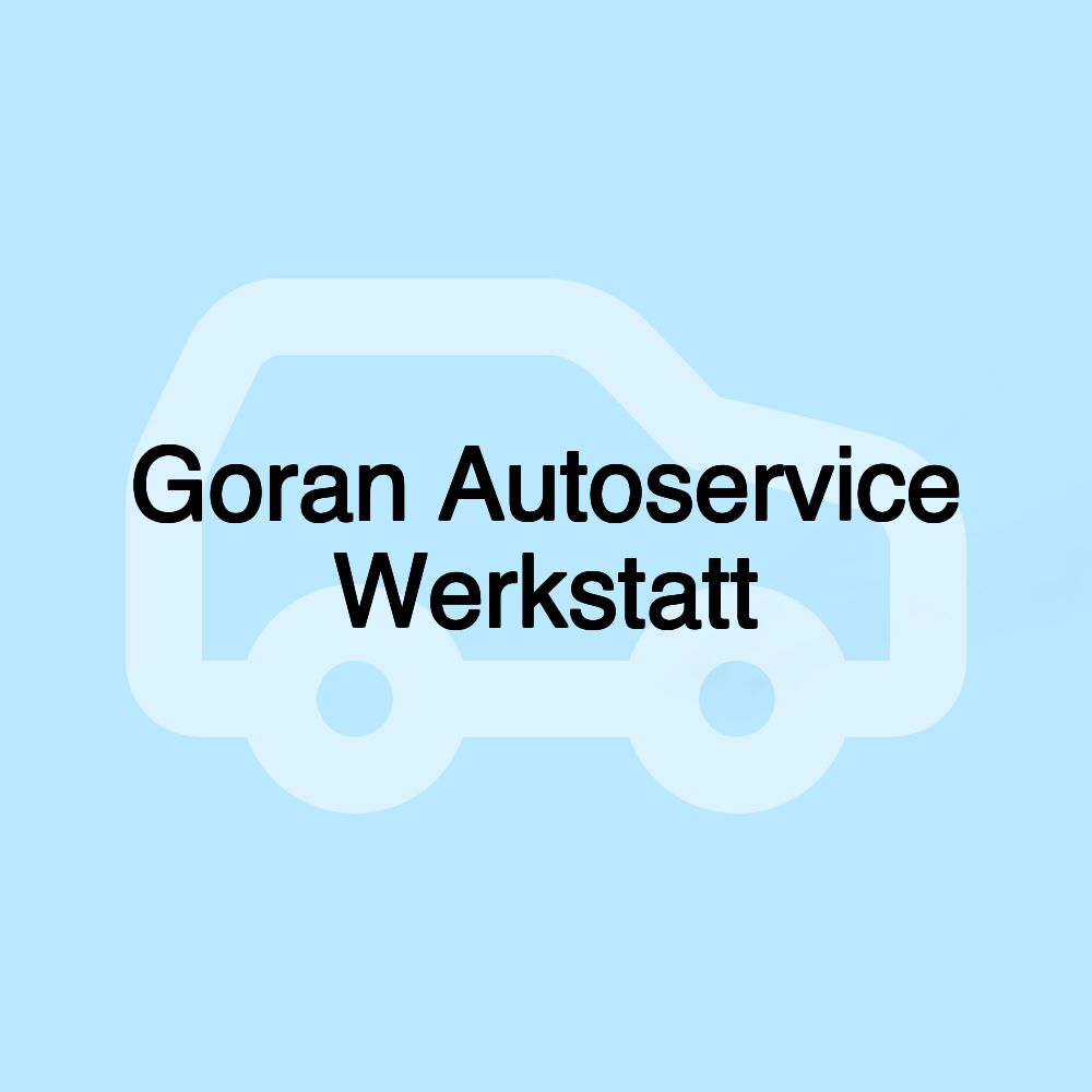 Goran Autoservice Werkstatt