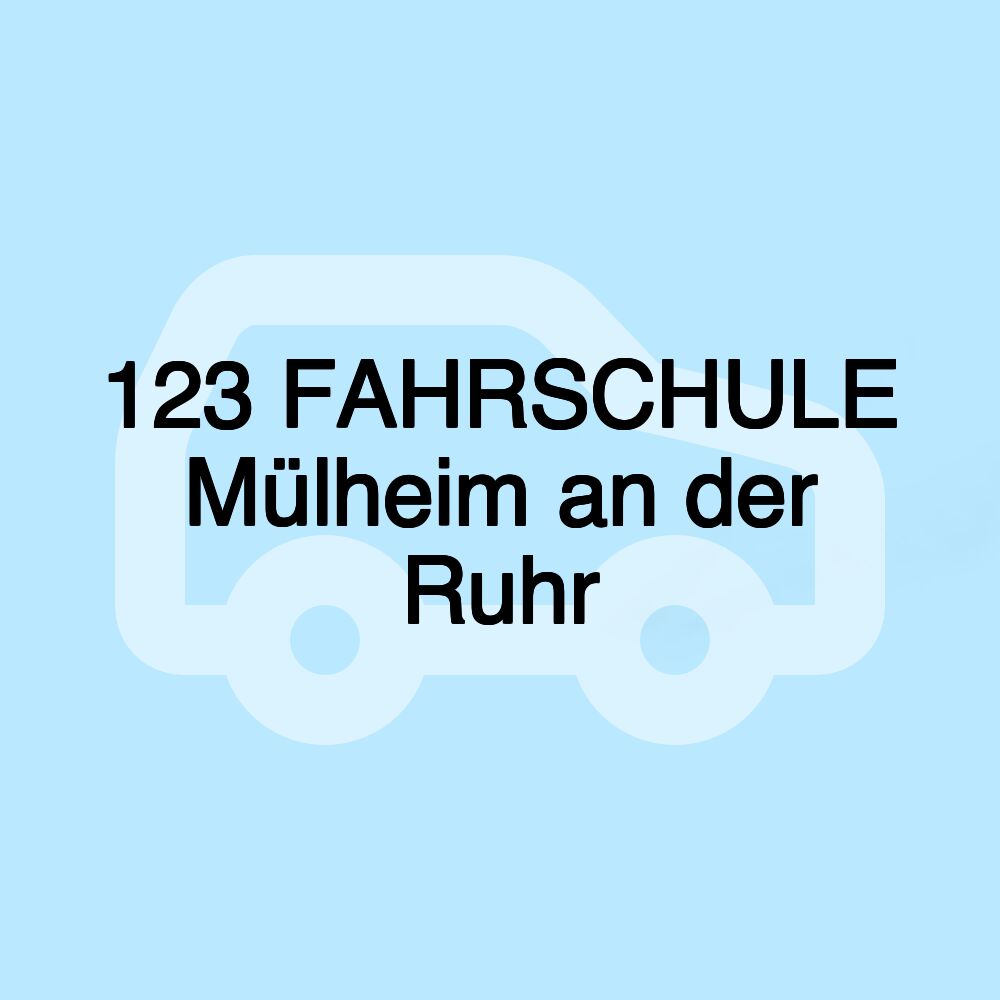 123 FAHRSCHULE Mülheim an der Ruhr