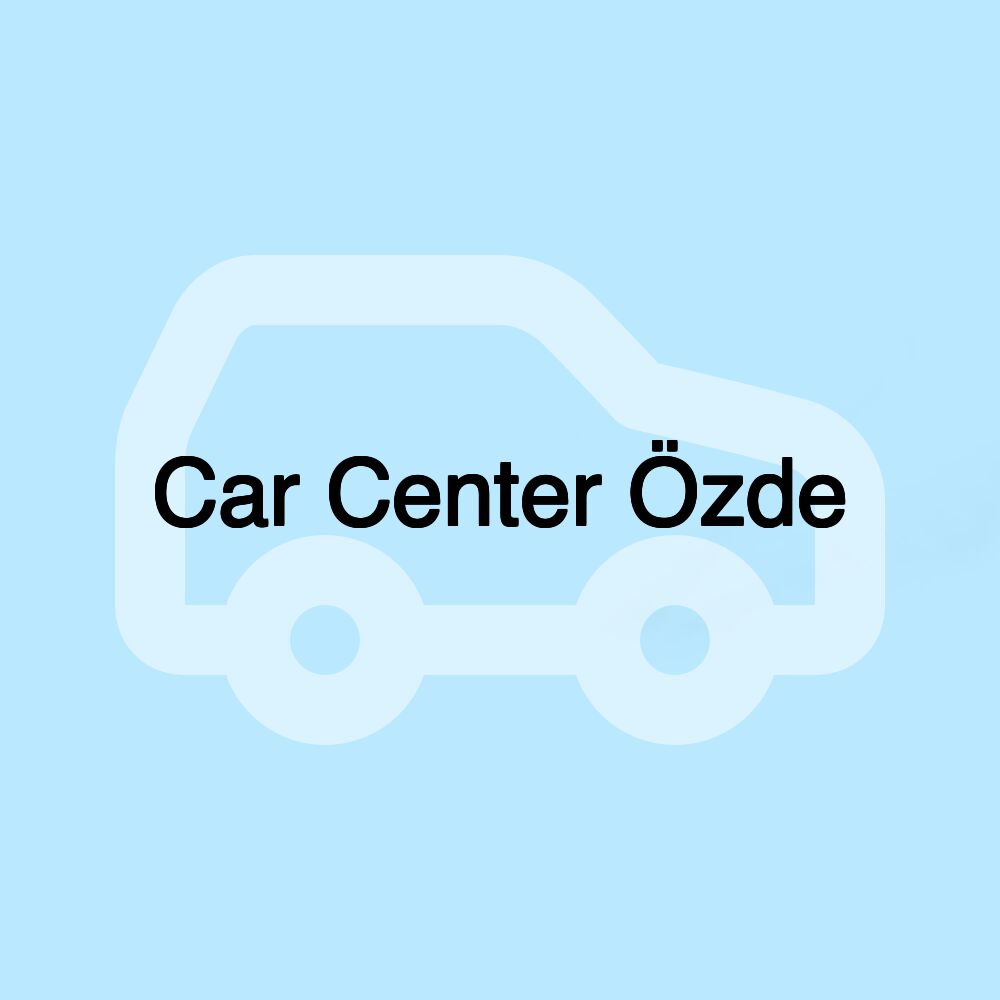 Car Center Özde