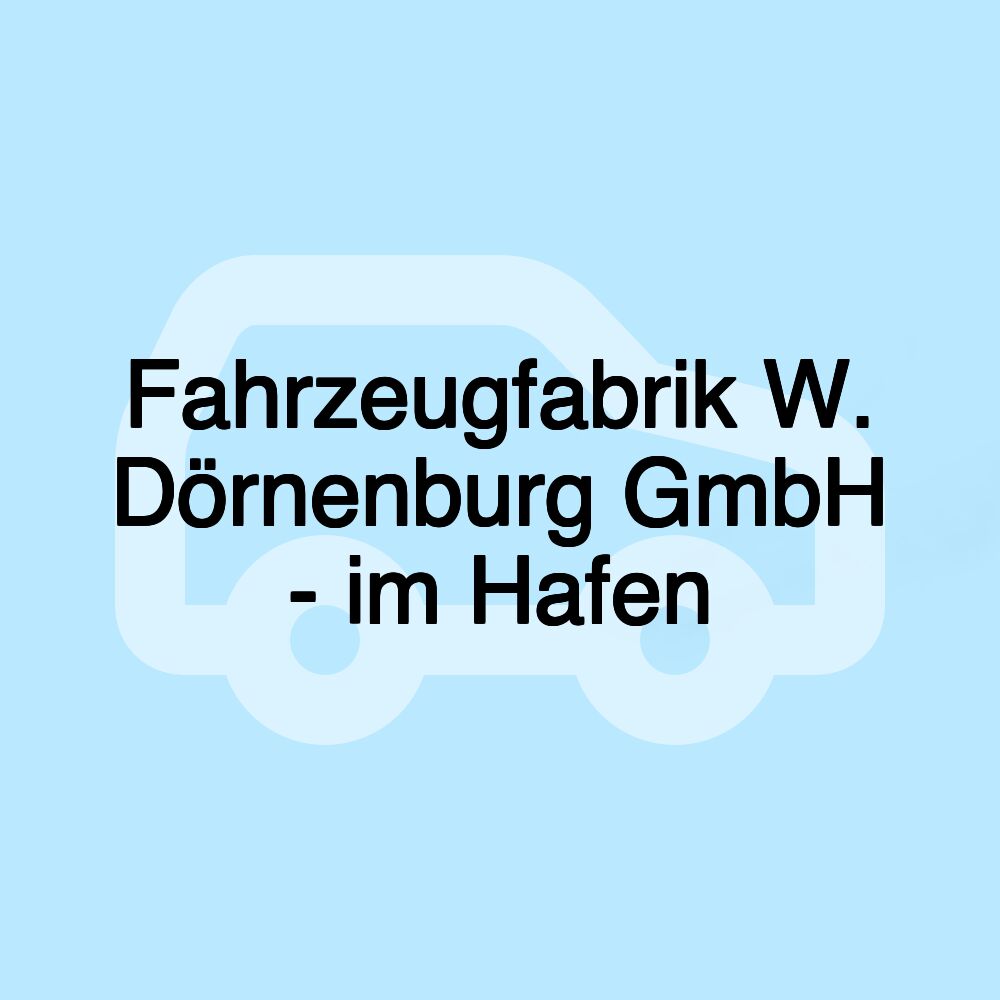 Fahrzeugfabrik W. Dörnenburg GmbH - im Hafen