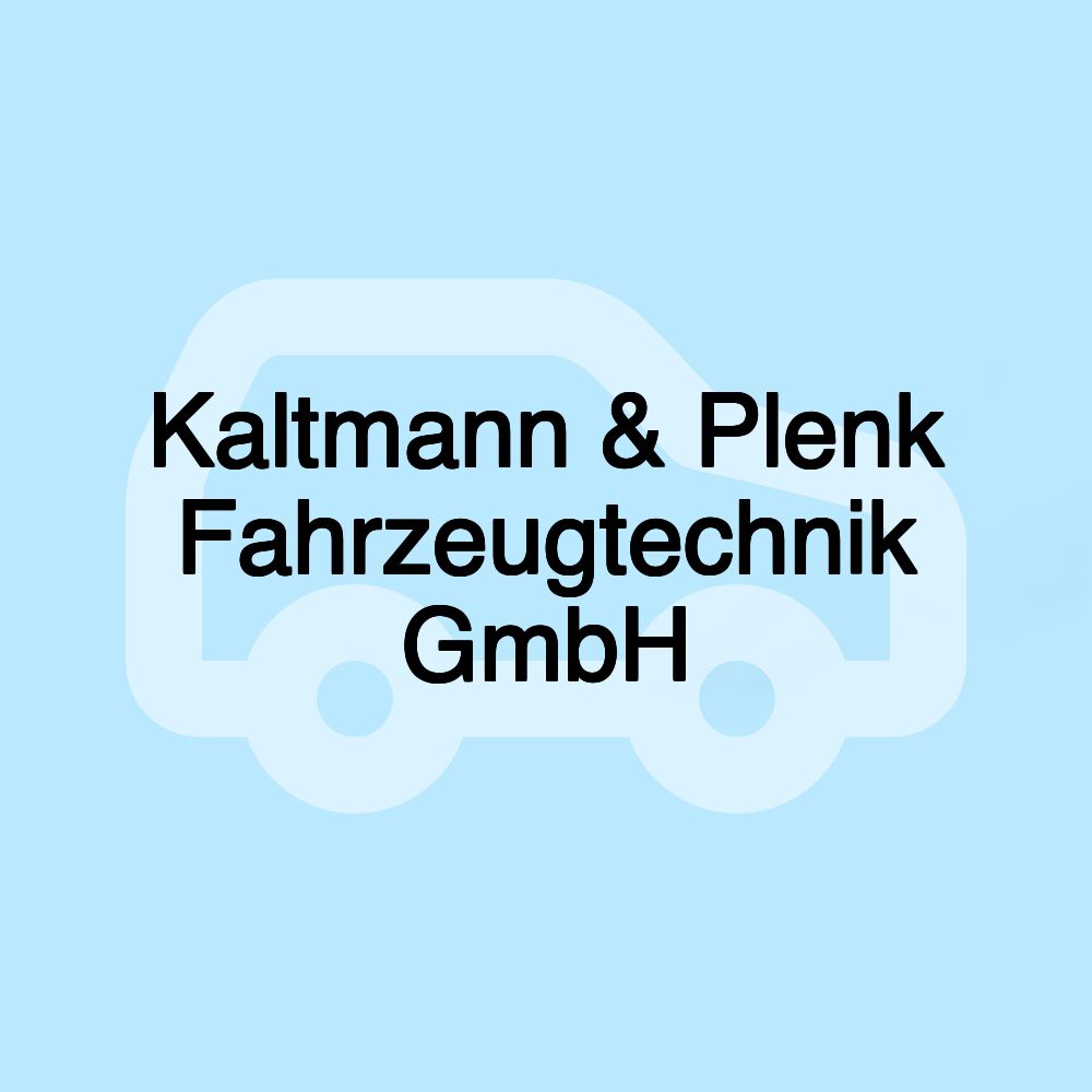 Kaltmann & Plenk Fahrzeugtechnik GmbH