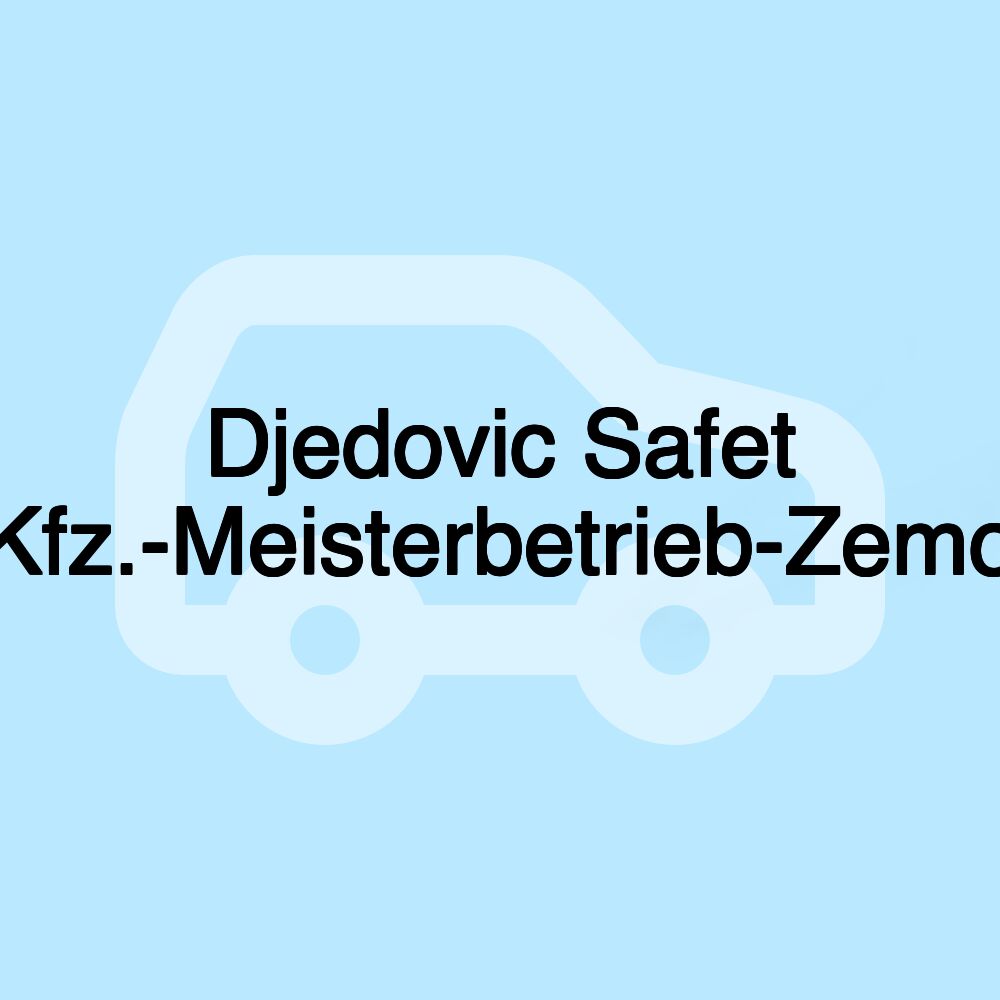 Djedovic Safet Kfz.-Meisterbetrieb-Zemo