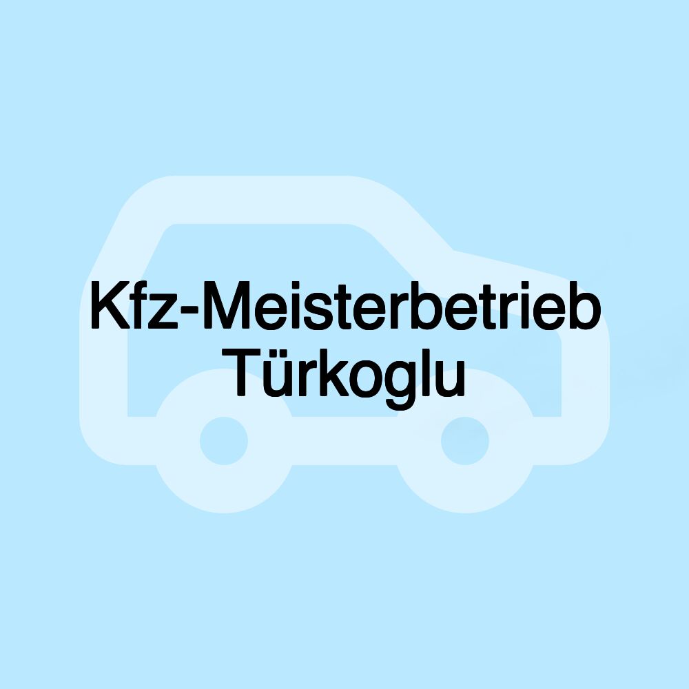 Kfz-Meisterbetrieb Türkoglu