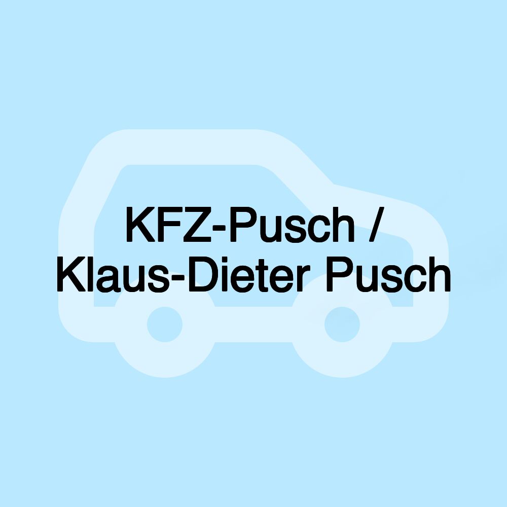 KFZ-Pusch / Klaus-Dieter Pusch