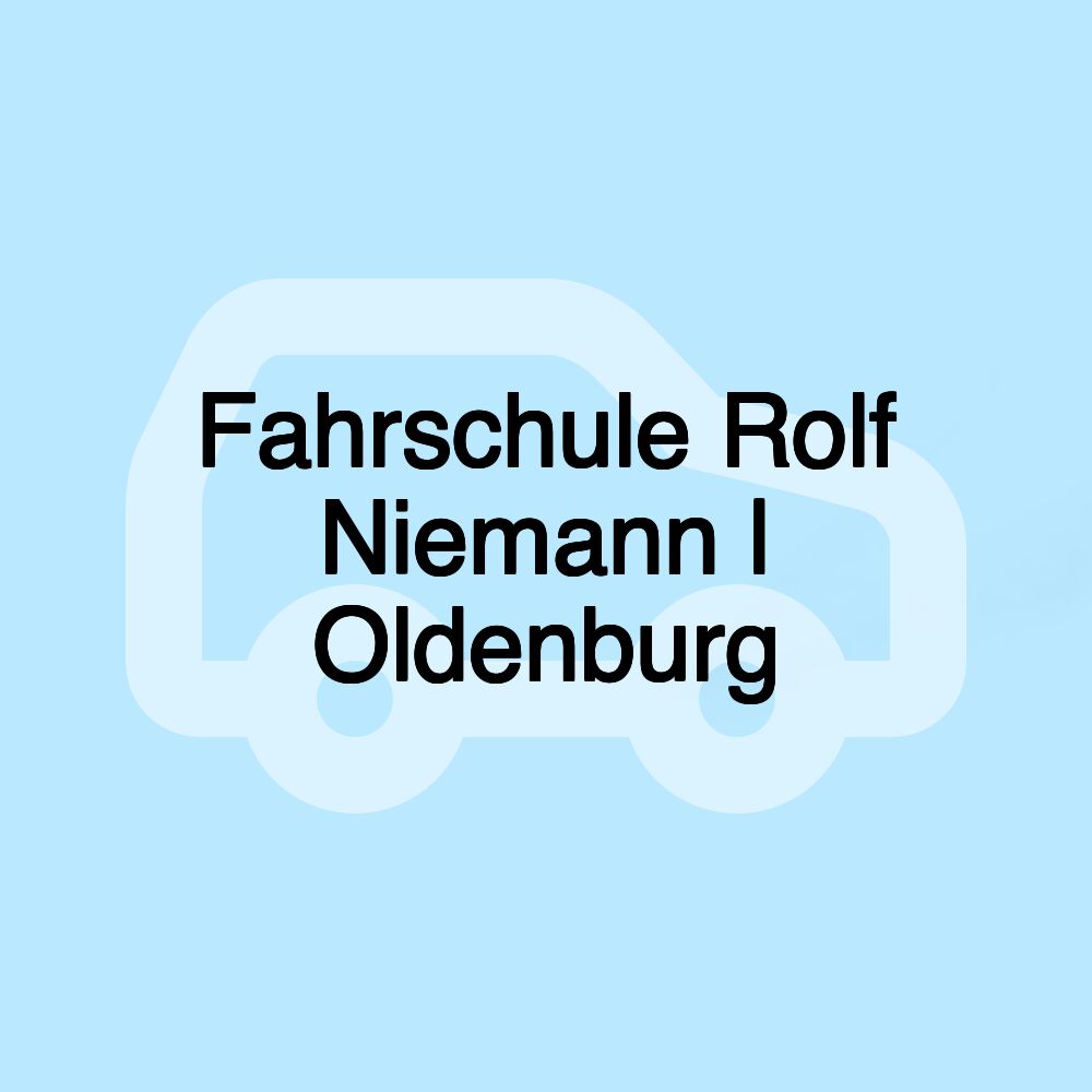 Fahrschule Rolf Niemann | Oldenburg