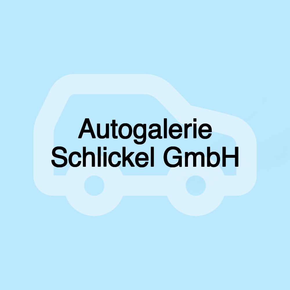 Autogalerie Schlickel GmbH