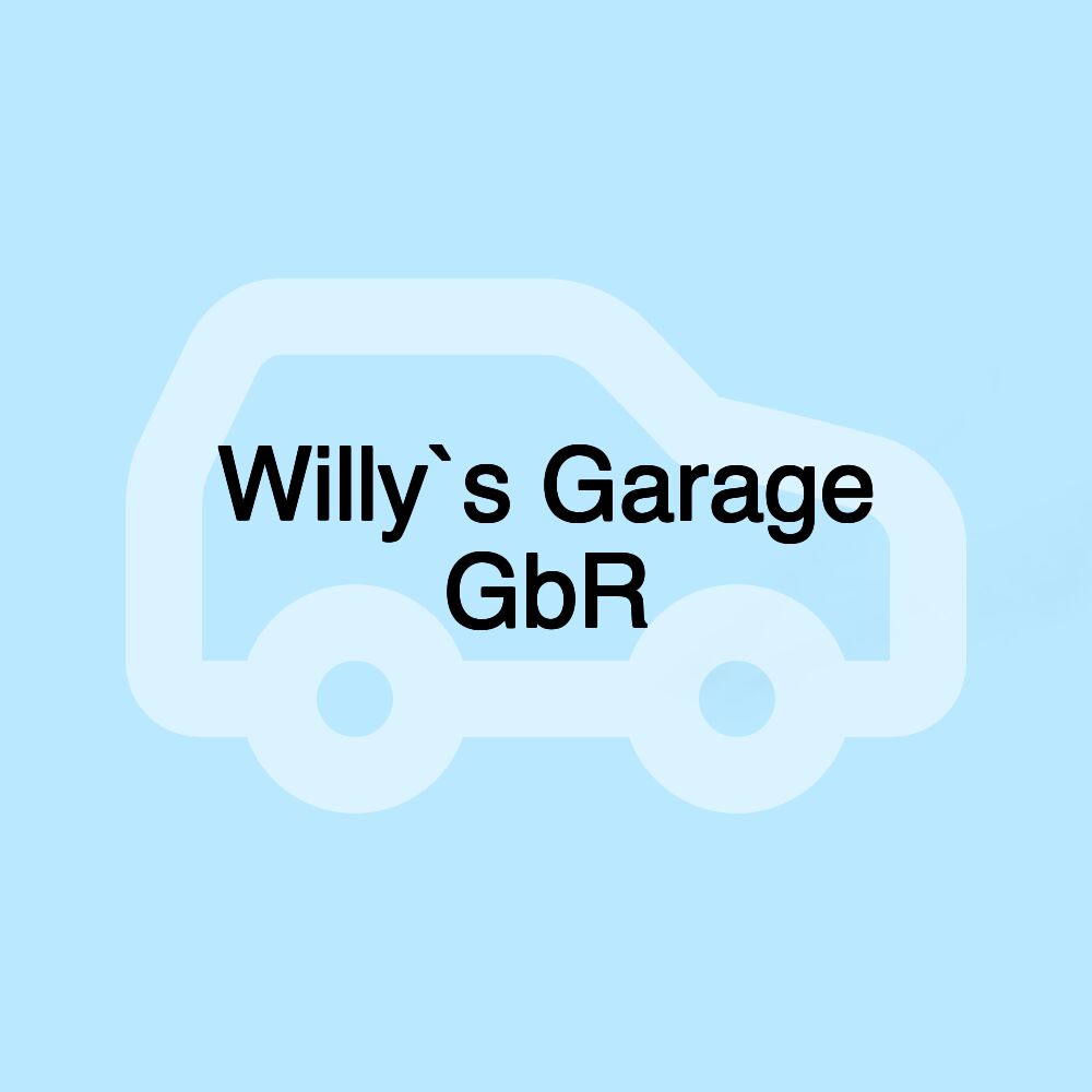 Willy`s Garage GbR