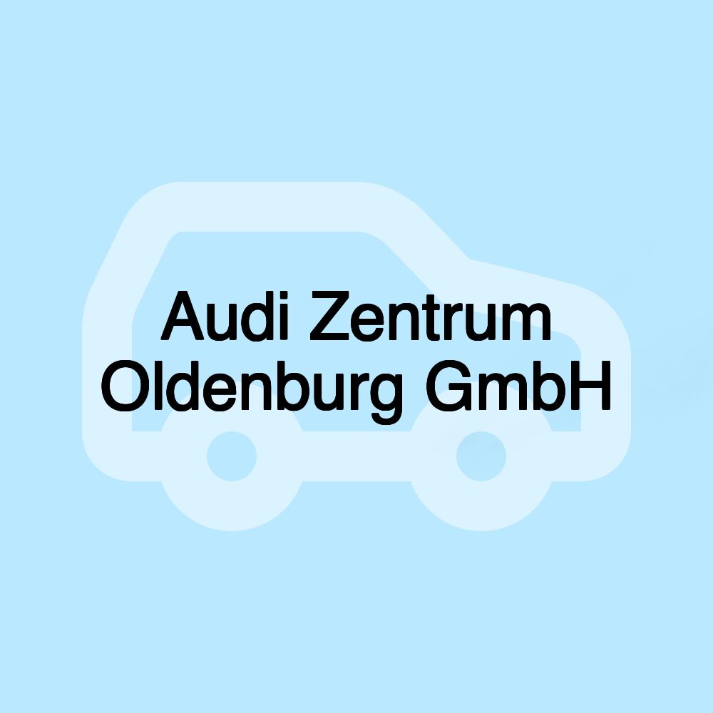 Audi Zentrum Oldenburg GmbH