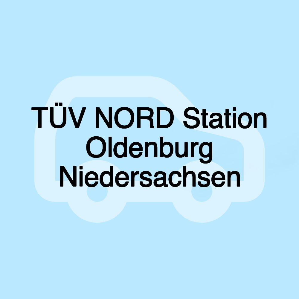 TÜV NORD Station Oldenburg Niedersachsen