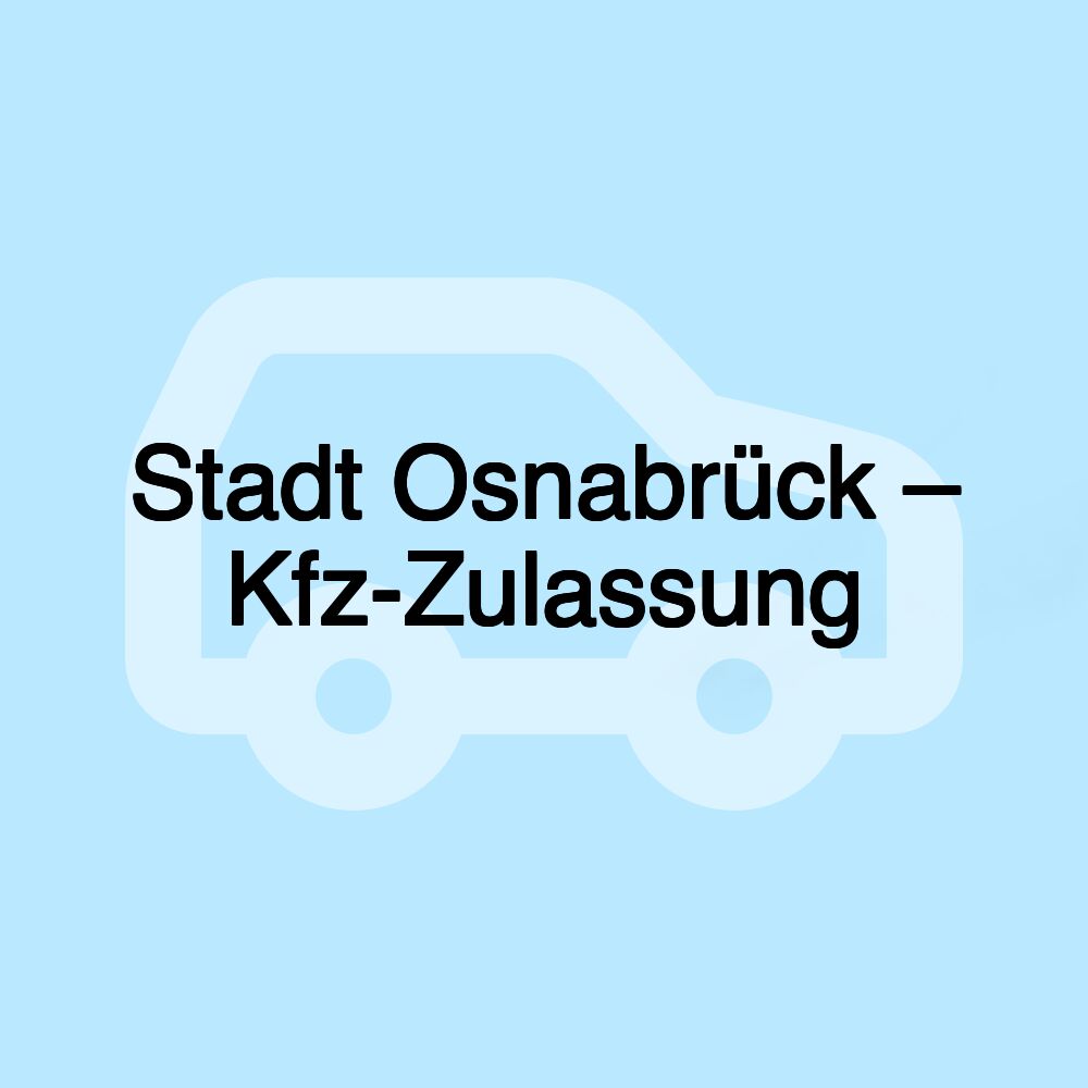 Stadt Osnabrück – Kfz-Zulassung