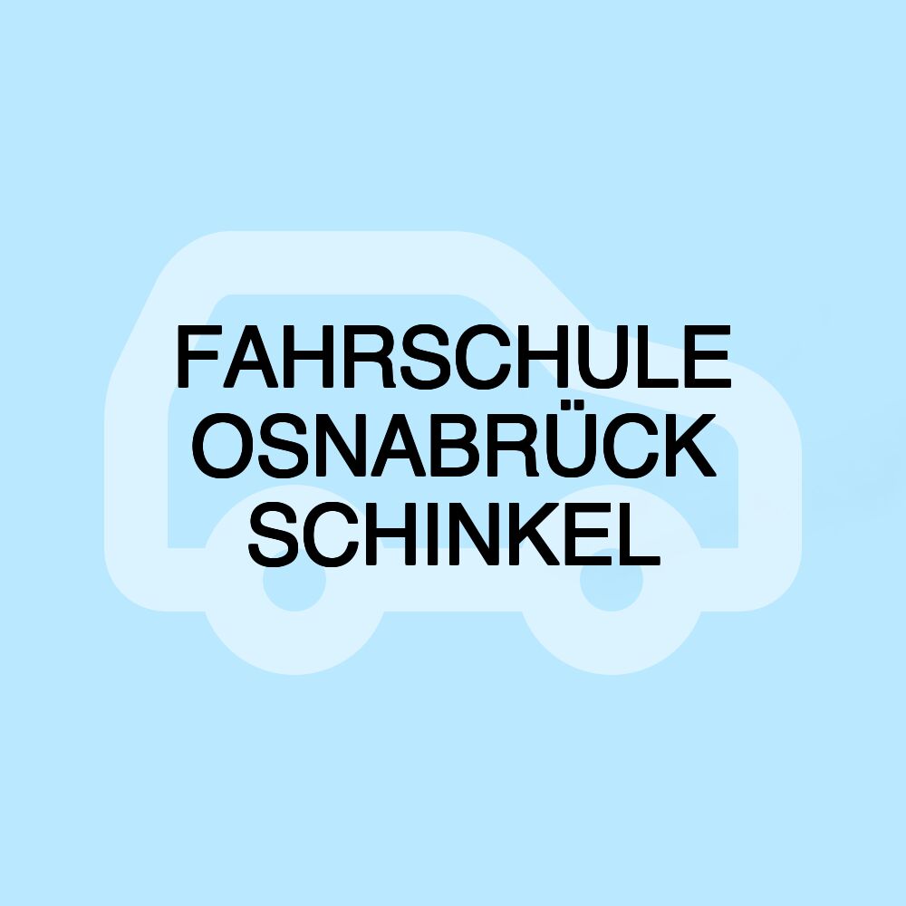 FAHRSCHULE OSNABRÜCK SCHINKEL