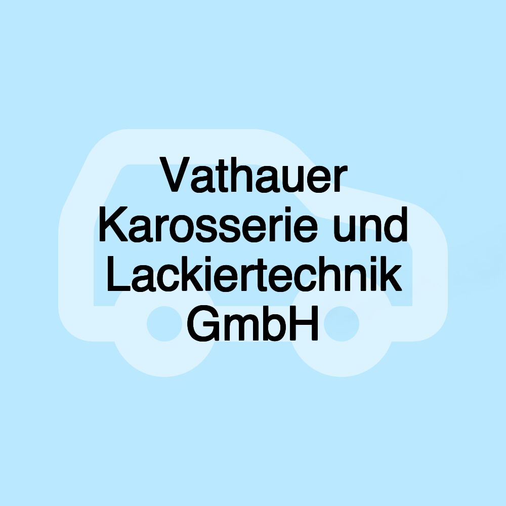 Vathauer Karosserie und Lackiertechnik GmbH