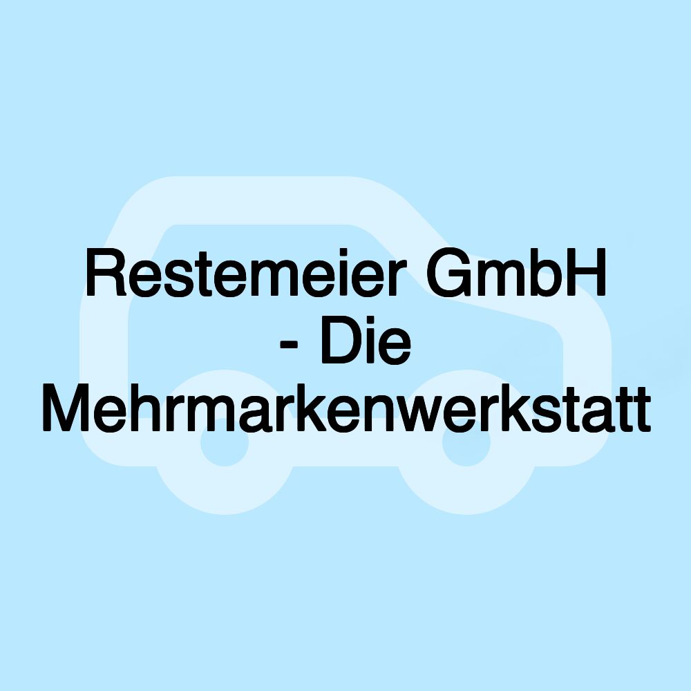 Restemeier GmbH - Die Mehrmarkenwerkstatt