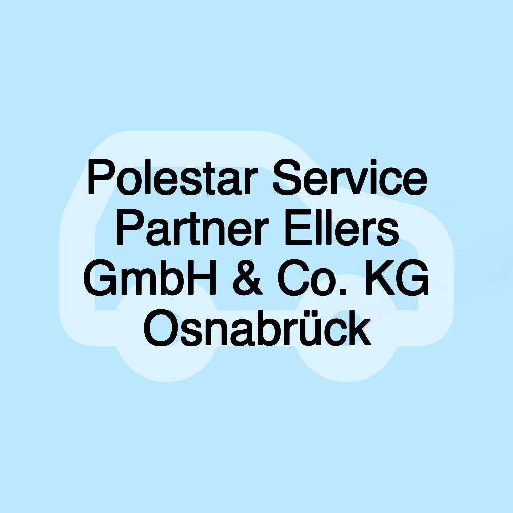 Polestar Service Partner Ellers GmbH & Co. KG Osnabrück