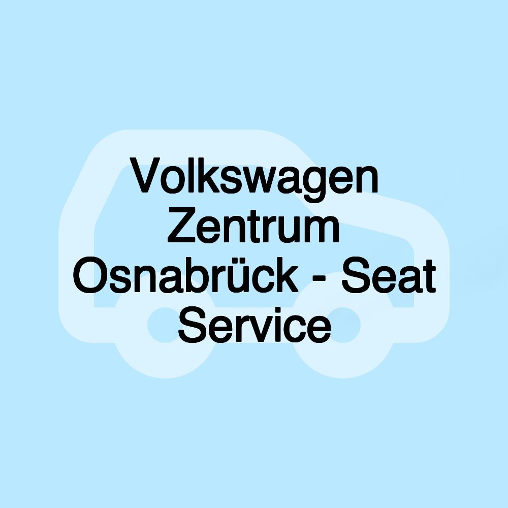 Volkswagen Zentrum Osnabrück - Seat Service