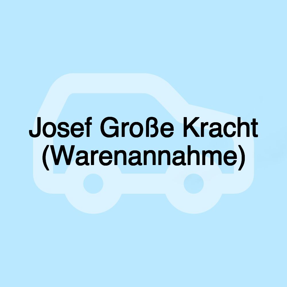 Josef Große Kracht (Warenannahme)