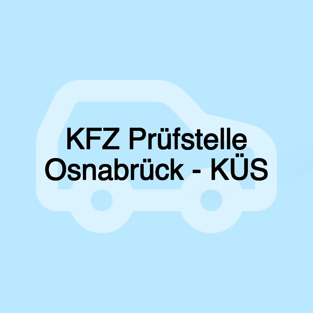 KFZ Prüfstelle Osnabrück - KÜS