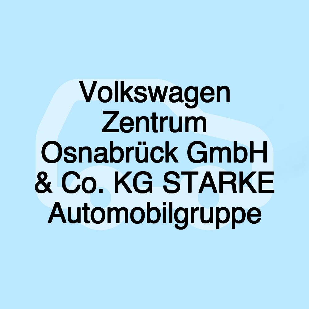 Volkswagen Zentrum Osnabrück GmbH & Co. KG STARKE Automobilgruppe