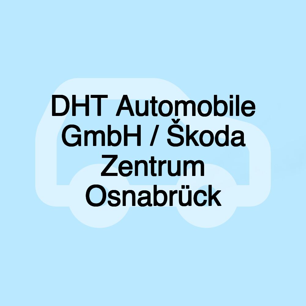 DHT Automobile GmbH / Škoda Zentrum Osnabrück