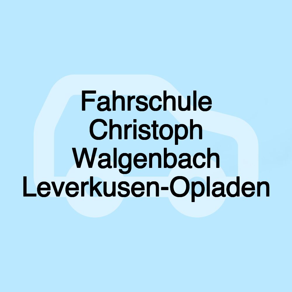 Fahrschule Christoph Walgenbach Leverkusen-Opladen