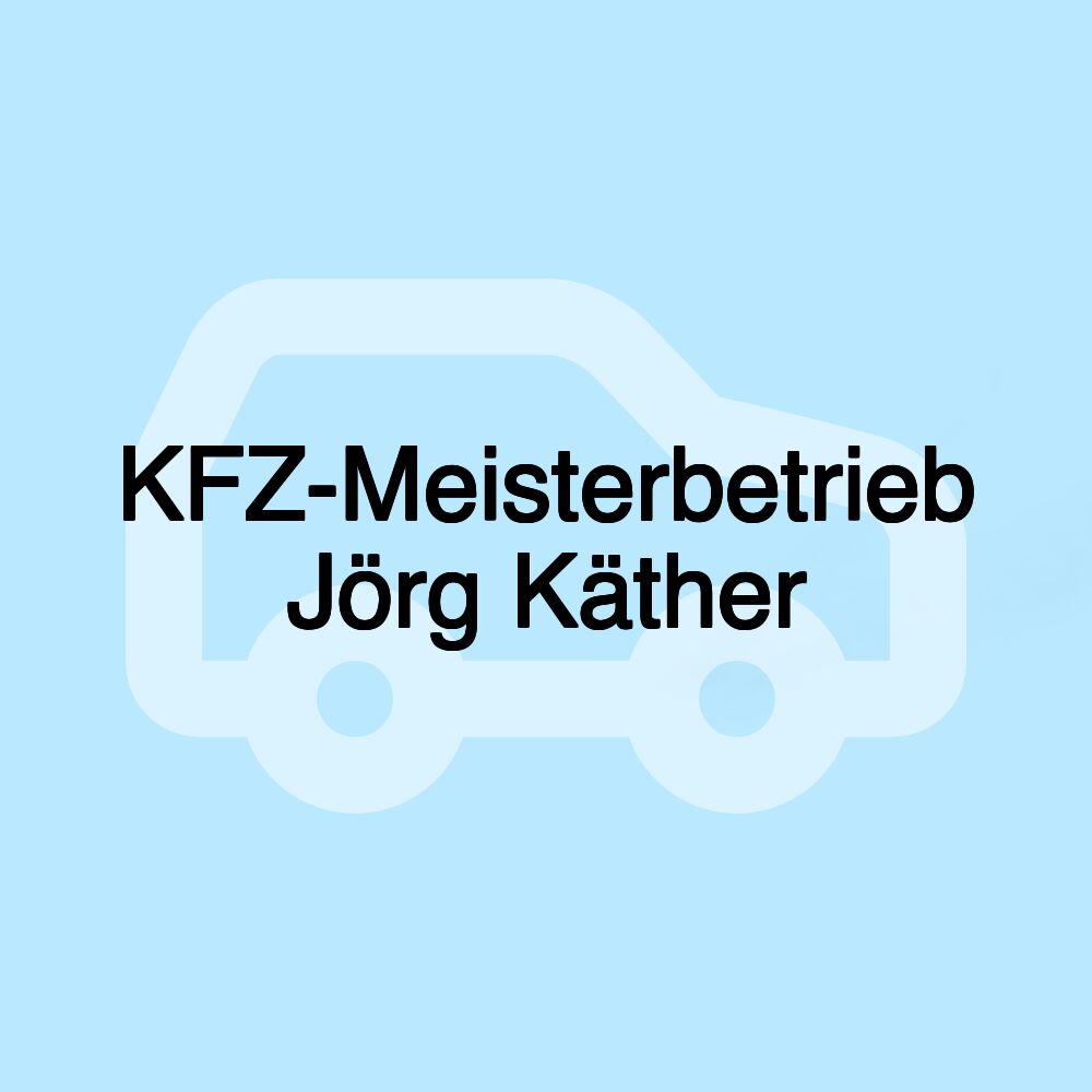 KFZ-Meisterbetrieb Jörg Käther