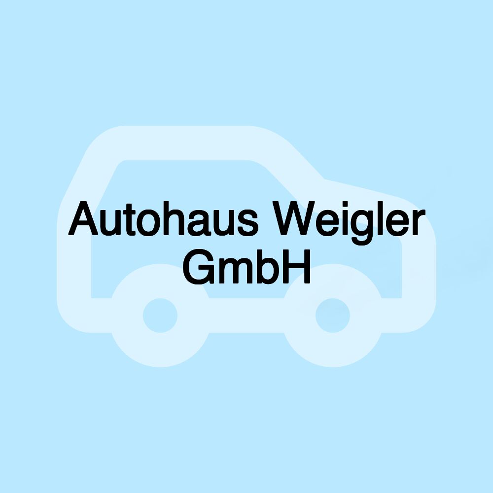 Autohaus Weigler GmbH