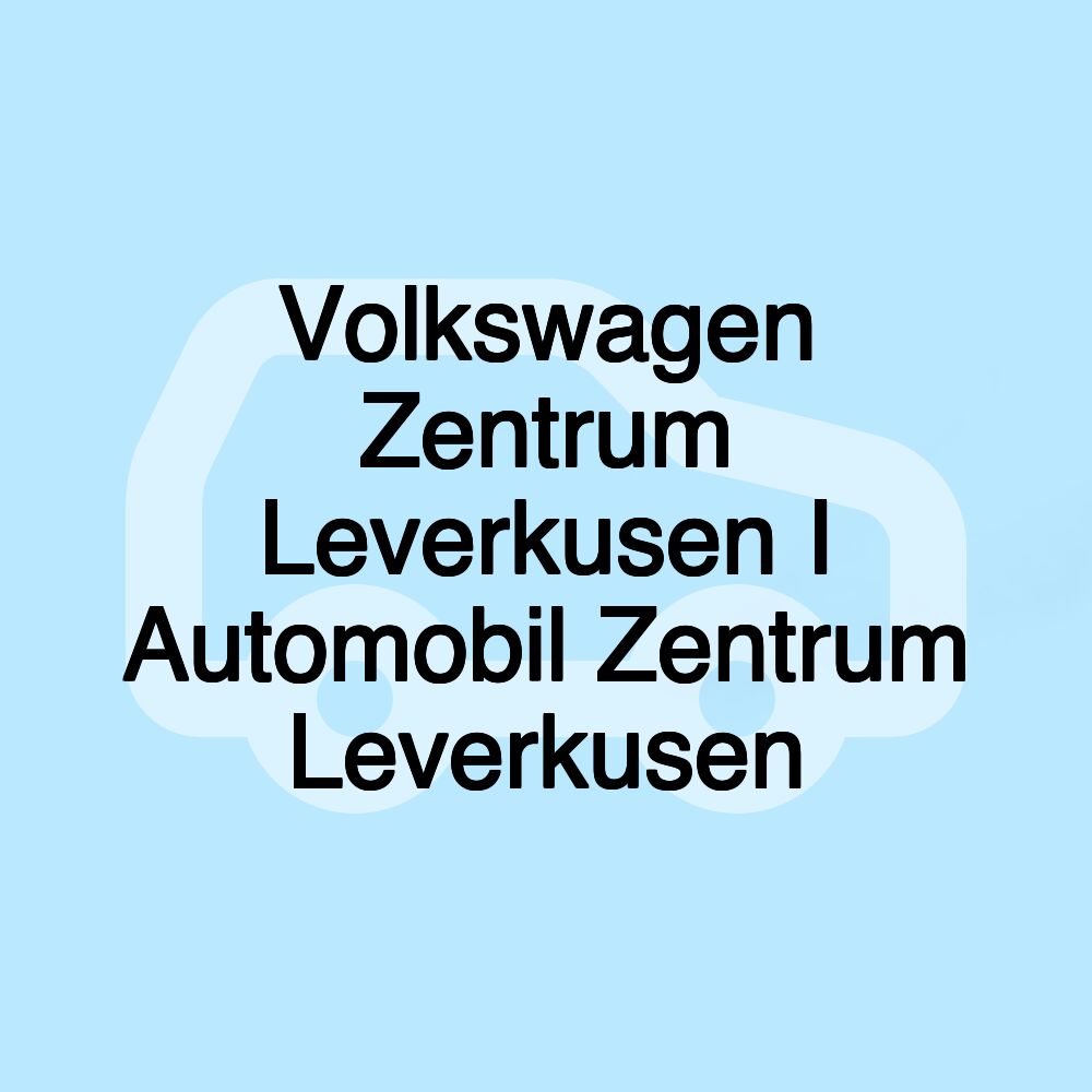 Volkswagen Zentrum Leverkusen I Automobil Zentrum Leverkusen