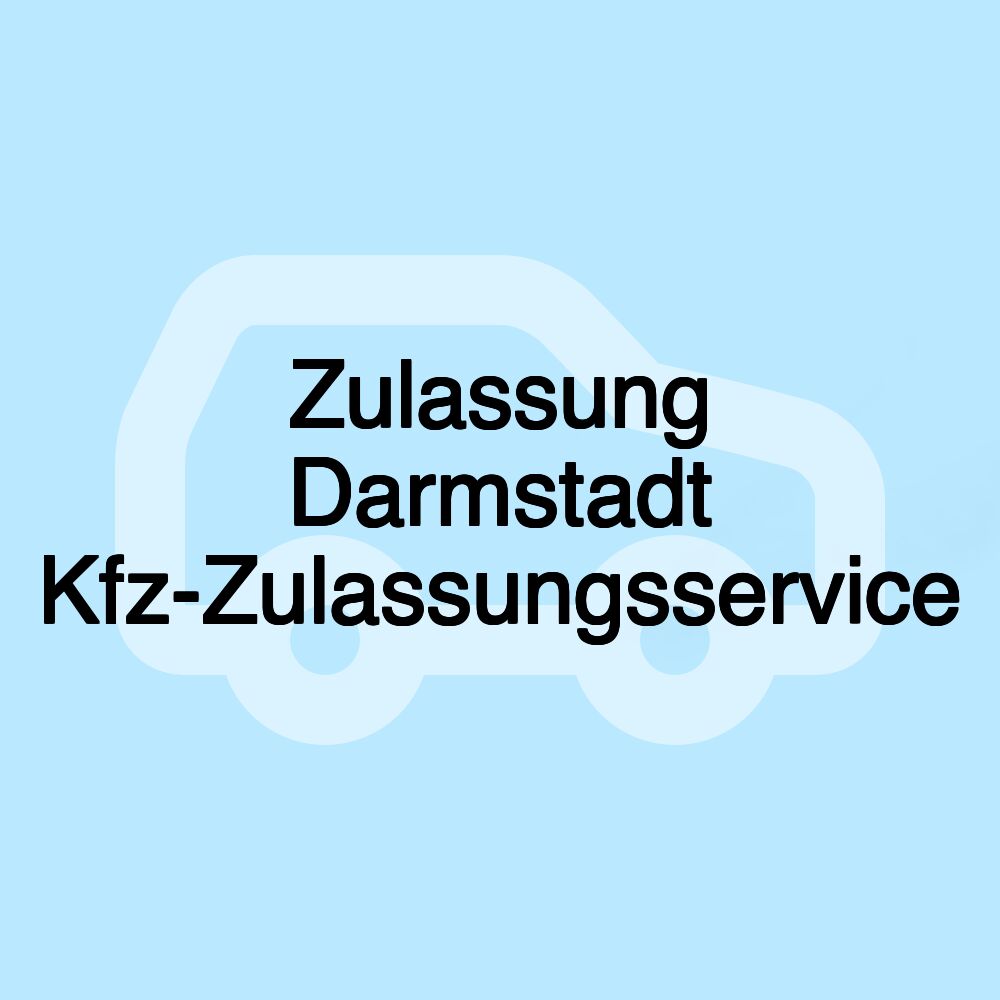 Zulassung Darmstadt Kfz-Zulassungsservice