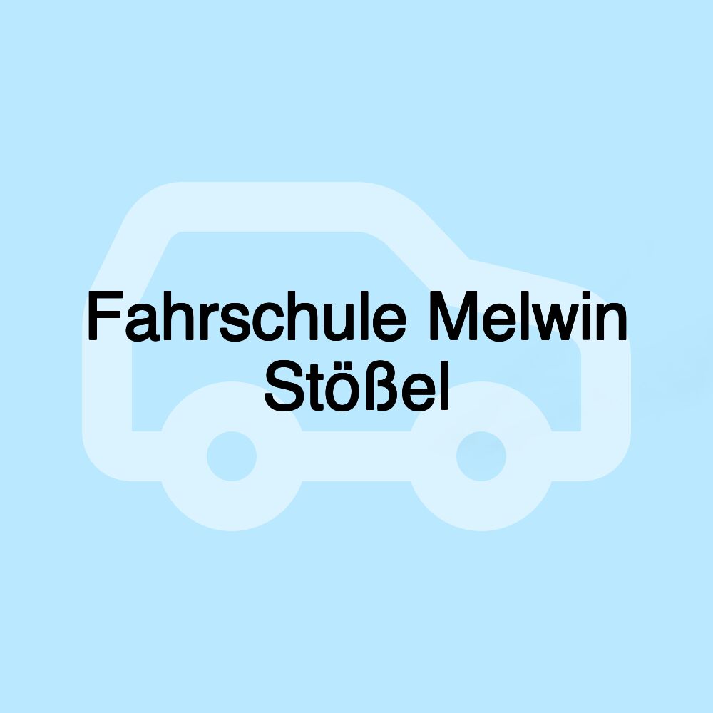 Fahrschule Melwin Stößel