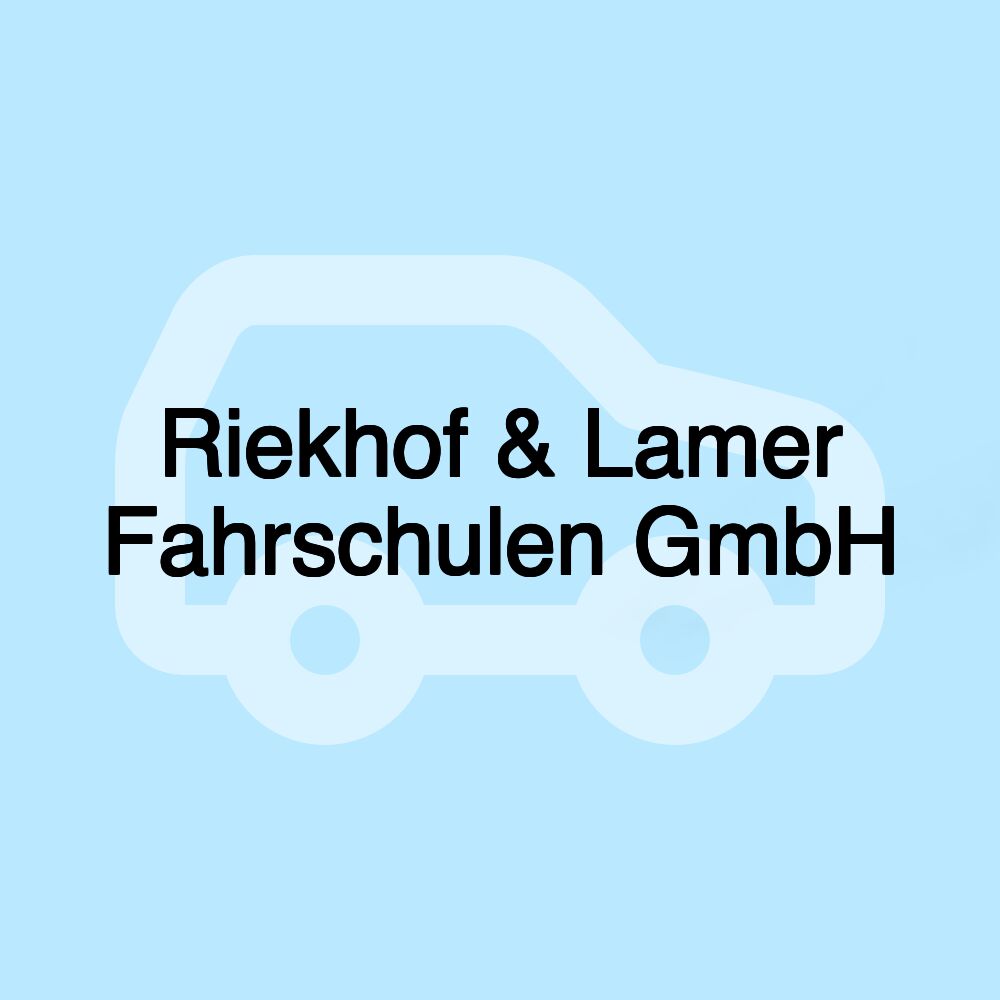 Riekhof & Lamer Fahrschulen GmbH