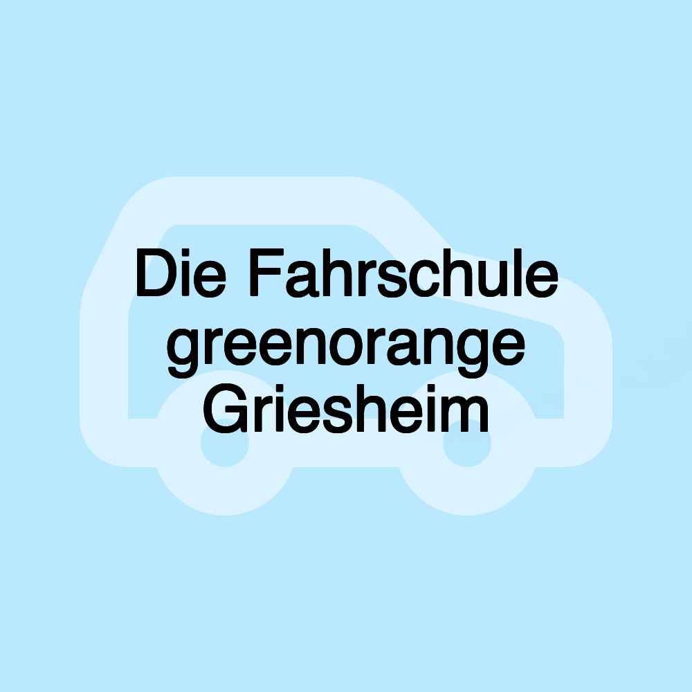 Die Fahrschule greenorange Griesheim