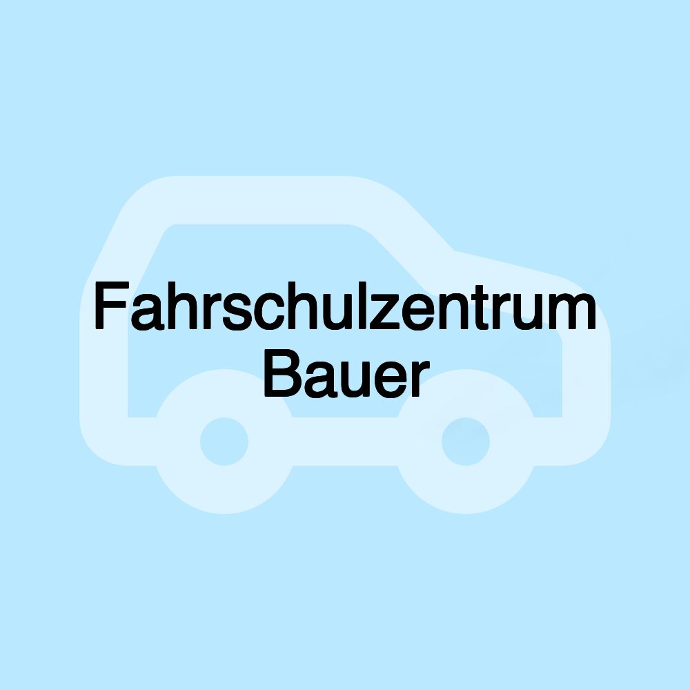 Fahrschulzentrum Bauer