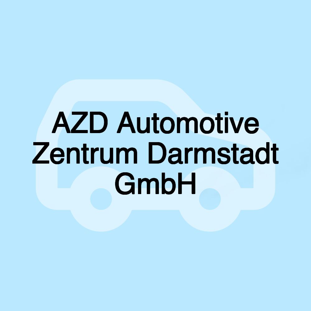 AZD Automotive Zentrum Darmstadt GmbH