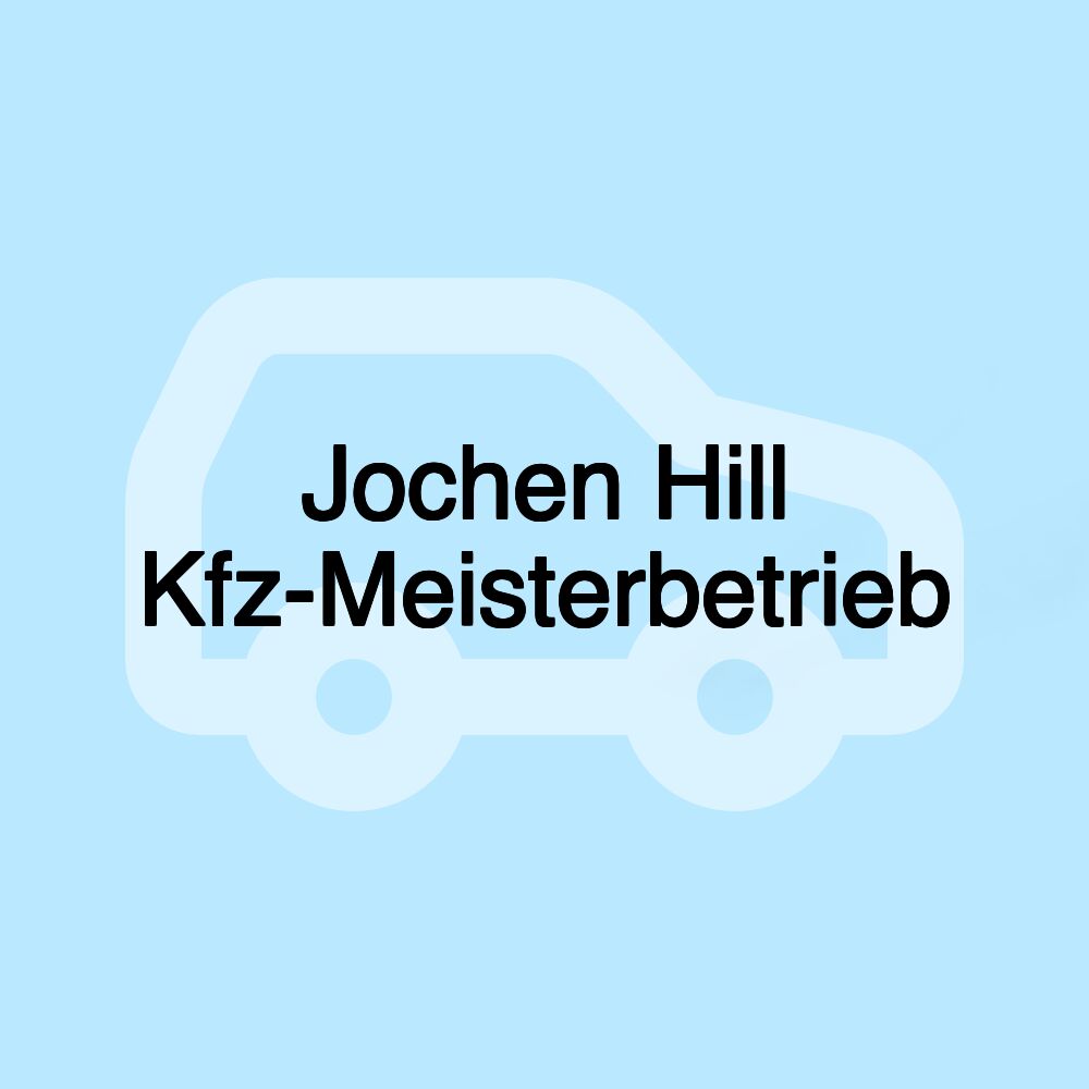 Jochen Hill Kfz-Meisterbetrieb