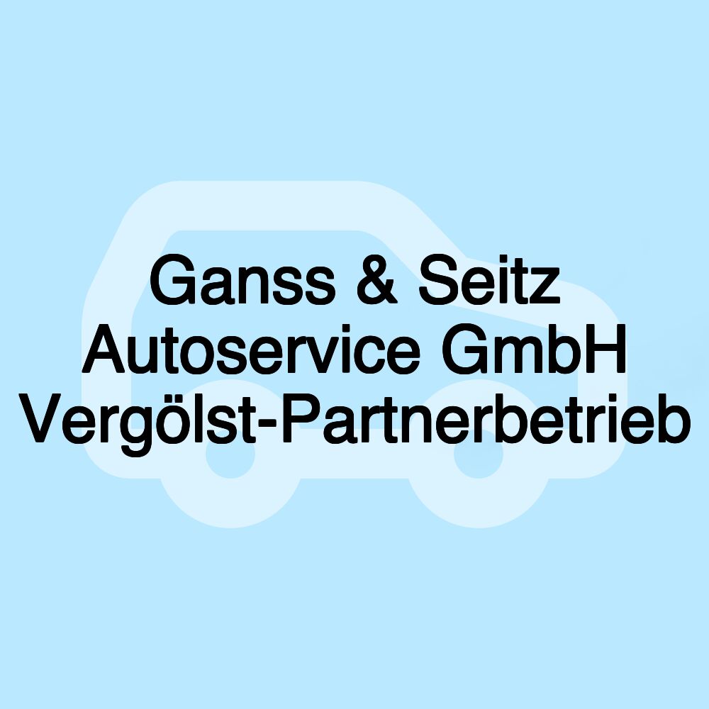 Ganss & Seitz Autoservice GmbH Vergölst-Partnerbetrieb