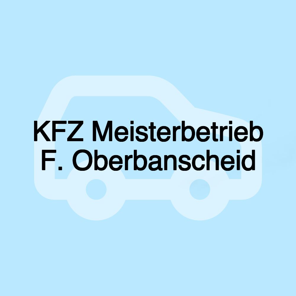 KFZ Meisterbetrieb F. Oberbanscheid