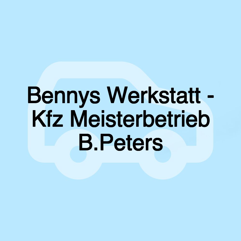 Bennys Werkstatt - Kfz Meisterbetrieb B.Peters