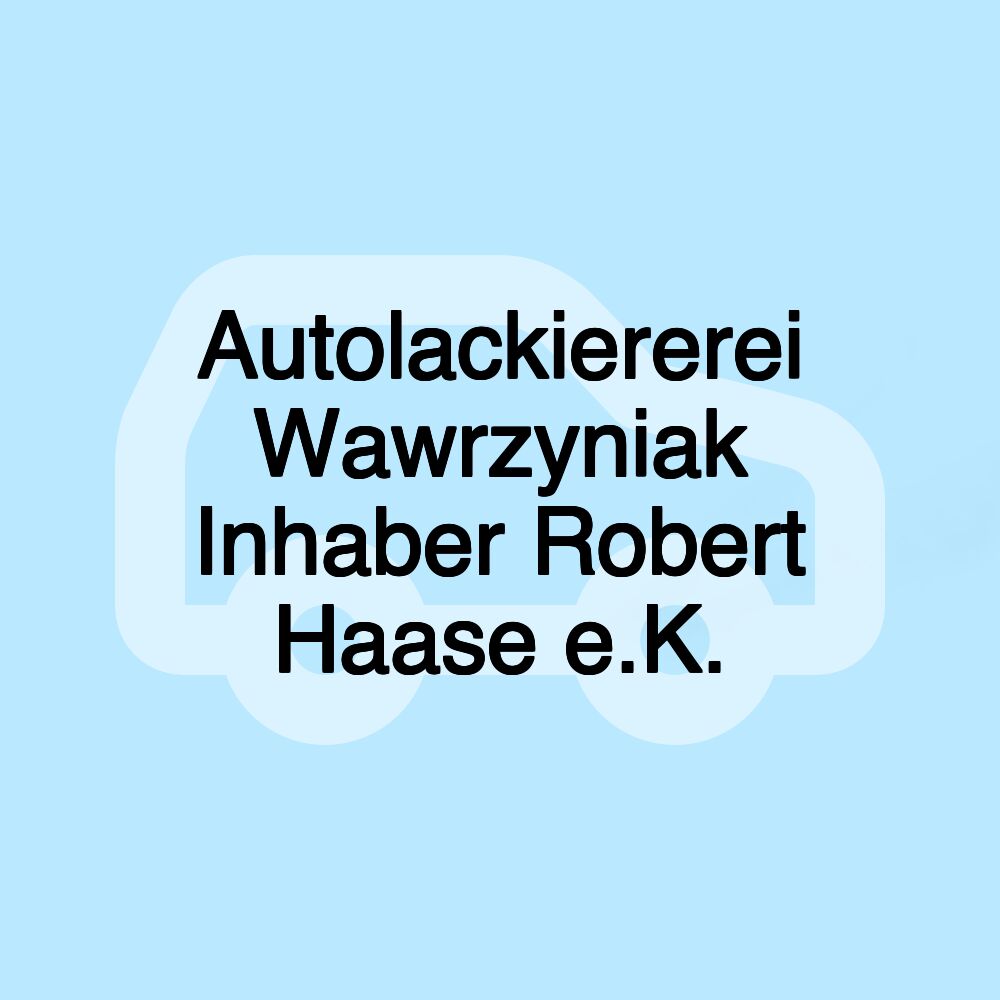 Autolackiererei Wawrzyniak Inhaber Robert Haase e.K.