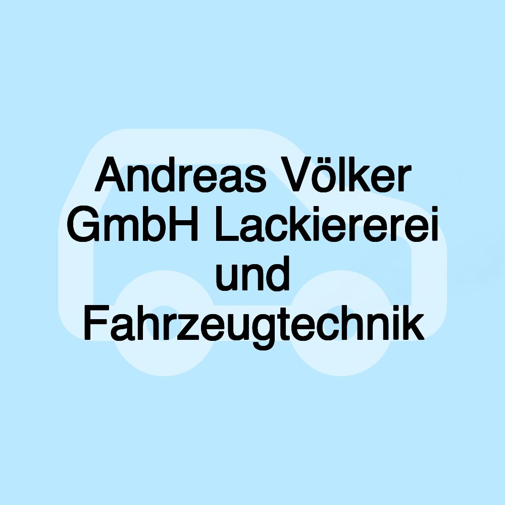 Andreas Völker GmbH Lackiererei und Fahrzeugtechnik