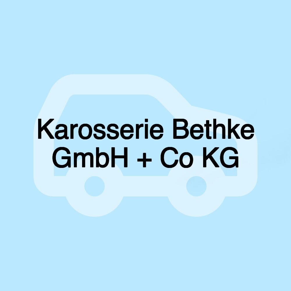 Karosserie Bethke GmbH + Co KG