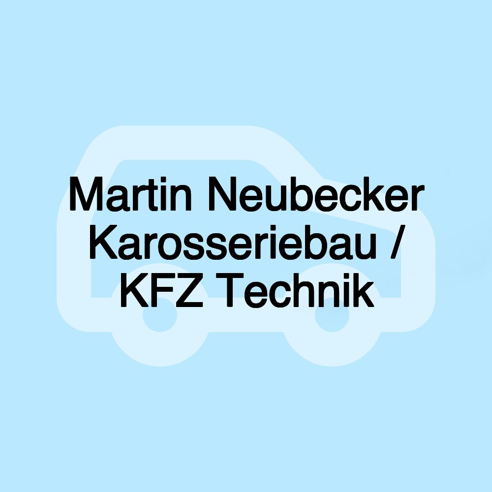 Martin Neubecker Karosseriebau / KFZ Technik