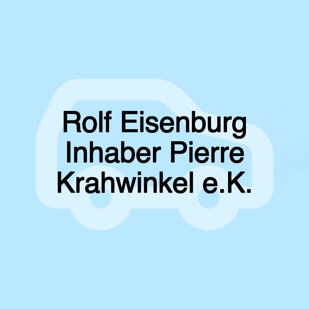 Rolf Eisenburg Inhaber Pierre Krahwinkel e.K.