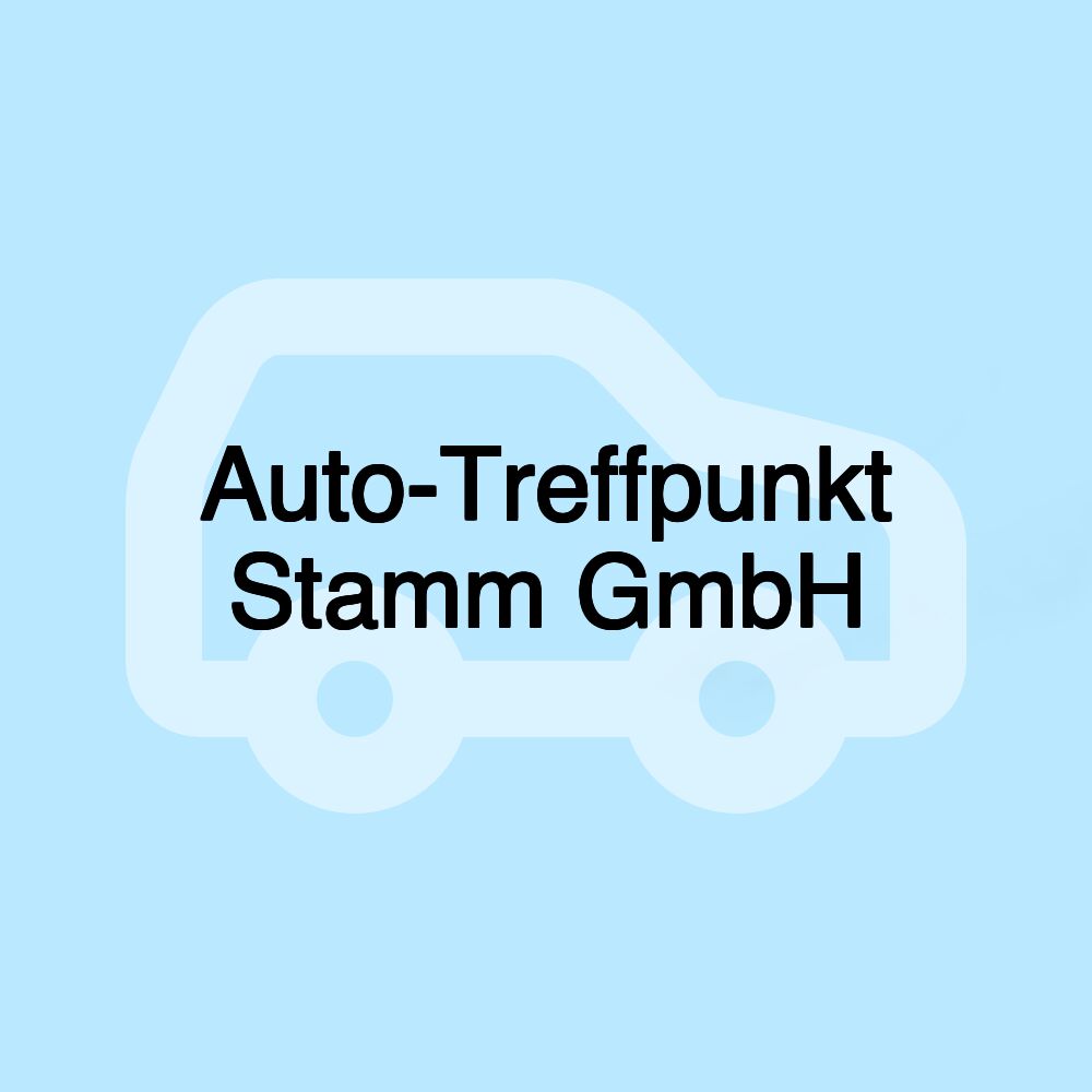 Auto-Treffpunkt Stamm GmbH