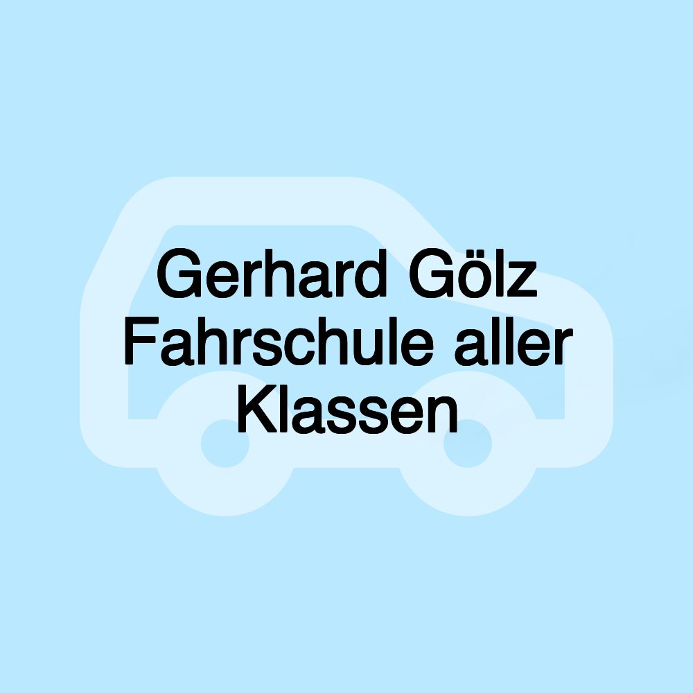 Gerhard Gölz Fahrschule aller Klassen