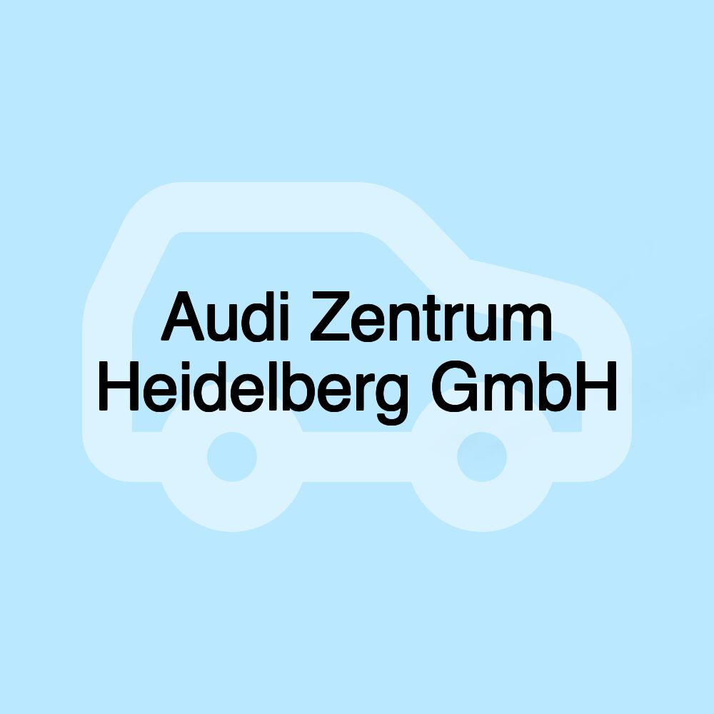 Audi Zentrum Heidelberg GmbH