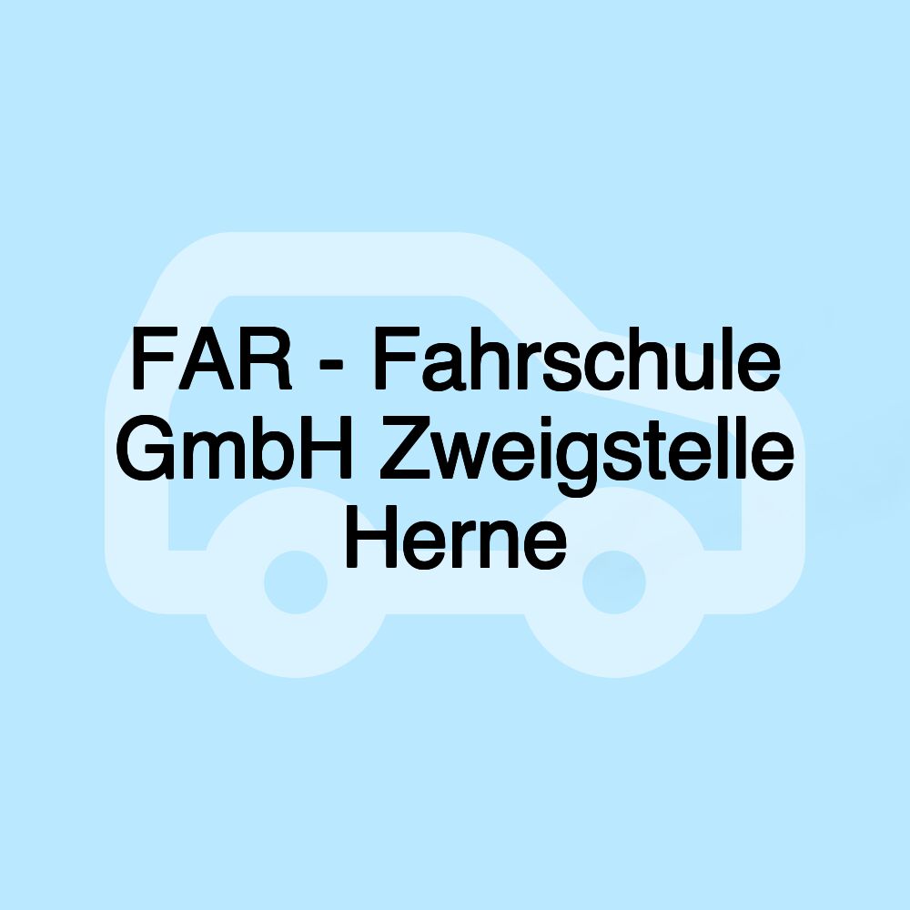 FAR - Fahrschule GmbH Zweigstelle Herne