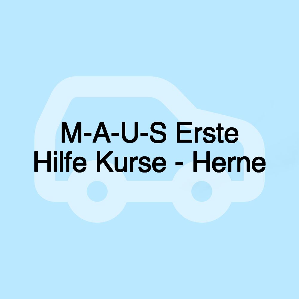 M-A-U-S Erste Hilfe Kurse - Herne