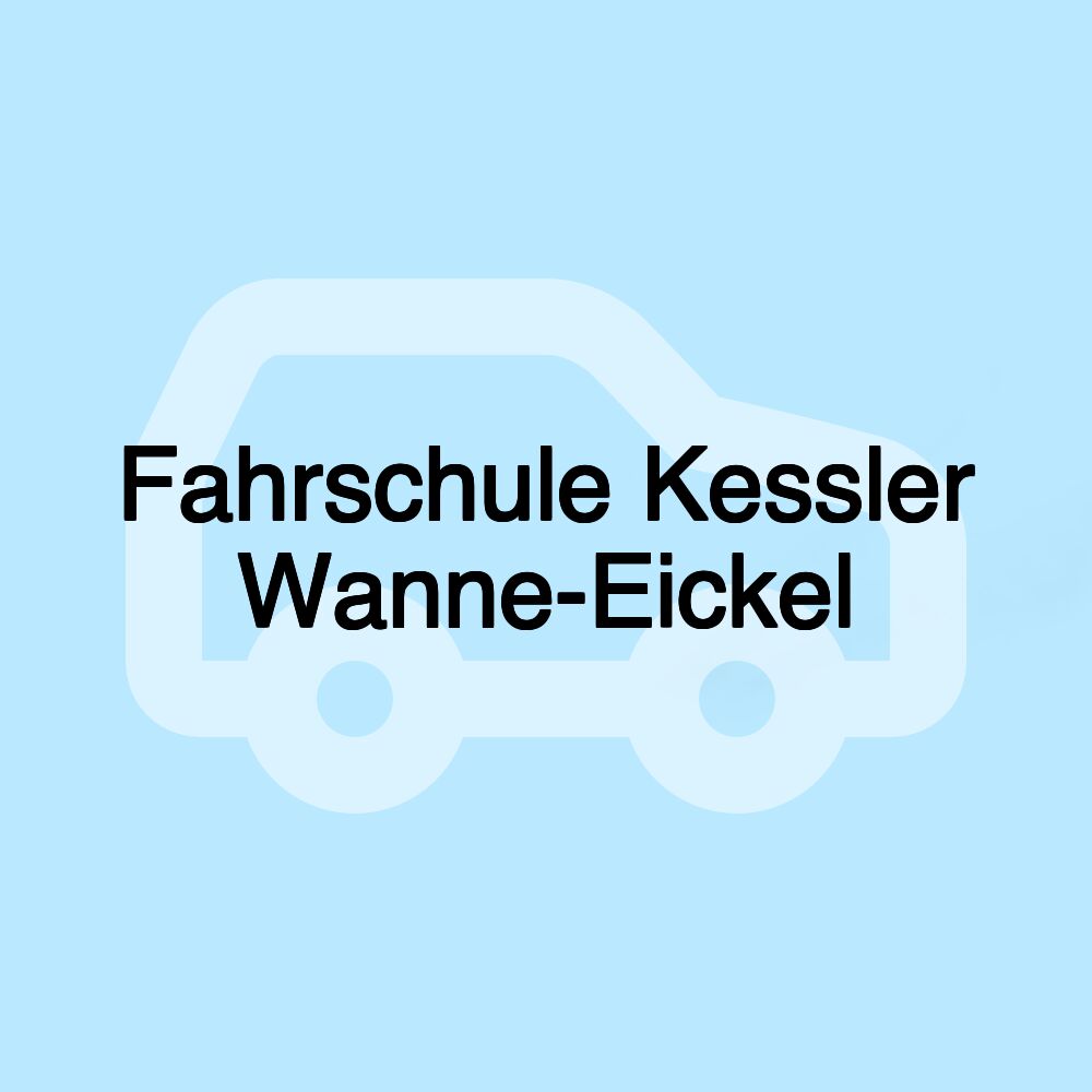 Fahrschule Kessler Wanne-Eickel