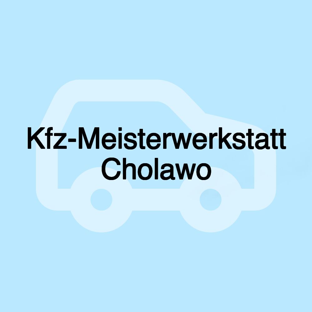 Kfz-Meisterwerkstatt Cholawo